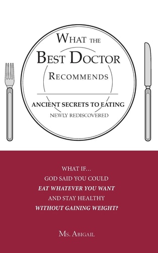 What the Best Doctor Recommends Ancient Secrets to Eating Newly Rediscovered