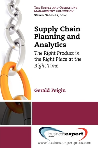 Supply Chain Planning and Analytics The Right Product in the Right Place at the Right Time