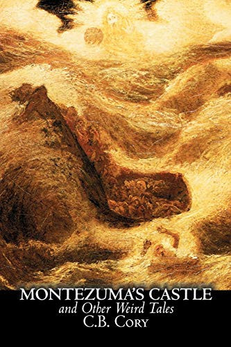 Montezuma's Castle and Other Weird Tales