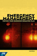 Emergency Management 2nd Edition: Writing Your Emergency/Disaster Plan