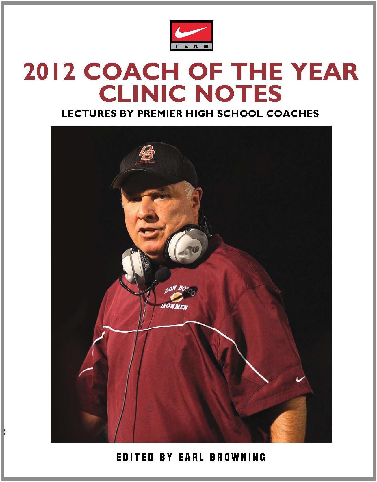 2012 Coach of the Year Clinic Notes: Lectures by Premier High School Coaches