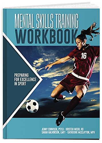 Mental Skills Training Workbook Preparing for Excellence in Sport