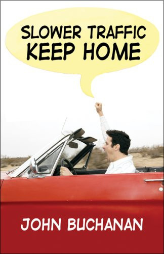 Slower Traffic Keep Home