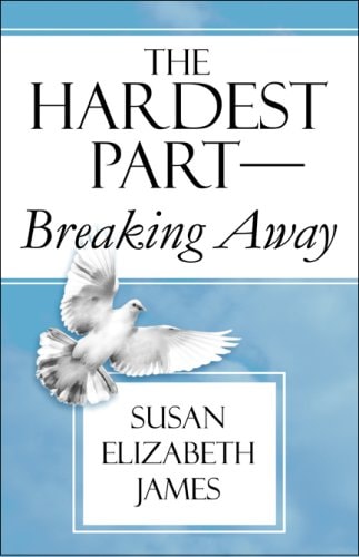 The Hardest Part--Breaking Away
