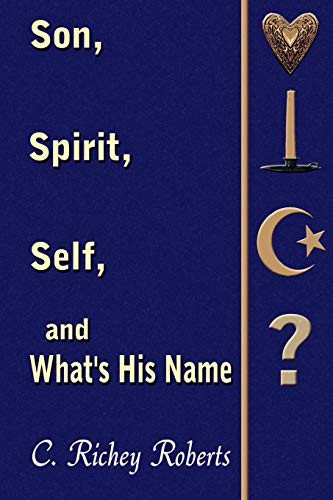 Son, Spirit, Self, and What's His Name