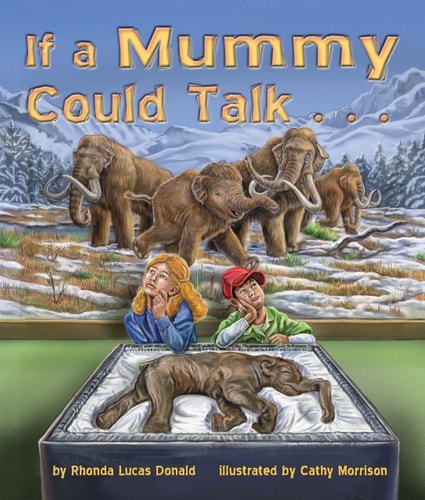 If a Mummy Could Talk ...