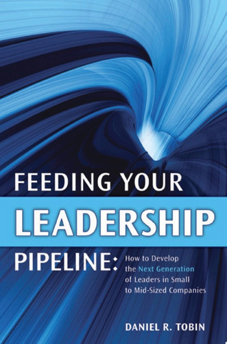 Feeding Your Leadership Pipeline