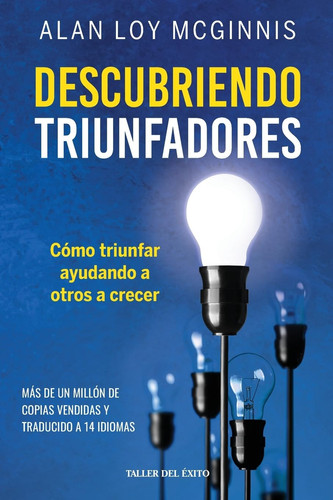 Descubriendo triunfadores: Cómo triunfar ayudando a otros a crecer (Spanish Edition)