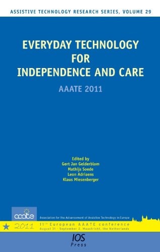Everyday Technology for Independence and Care AAATE 2011