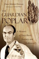 The Guardian Poplar A Memoir of Deep Roots, Journey, and Rediscovery