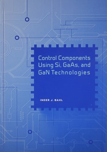 Control Components Using Si, GaAs, and GaN Technologies