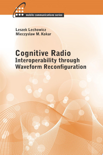 Cognitive Radio: Interoperability Through Waveform Reconfiguration