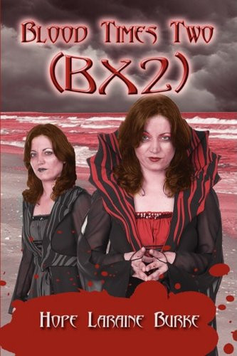 Blood Times Two (Bx2)