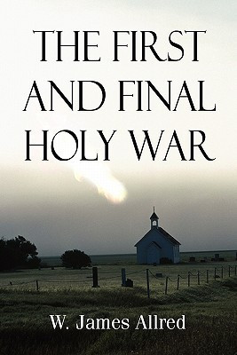 The First and Final Holy War