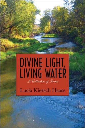 Divine Light, Living Water A Collection of Poems