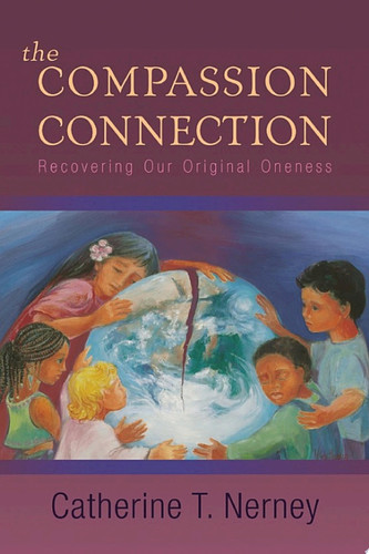 The Compassion Connection Recovering Our Original Onesess