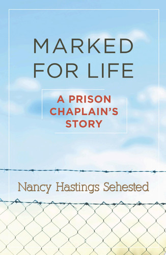 Marked for Life: A Prison Chaplain's Story