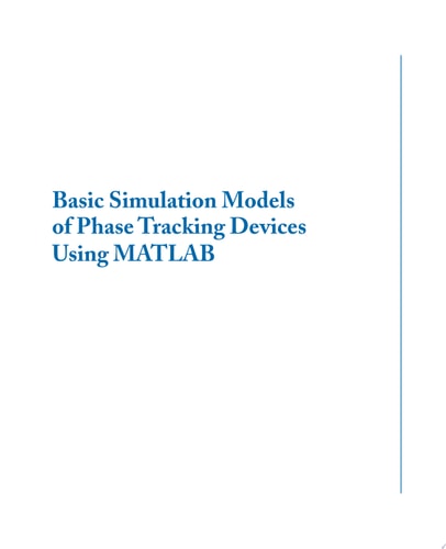 Basic Simulation Models of Phase Tracking Devices Using MATLAB