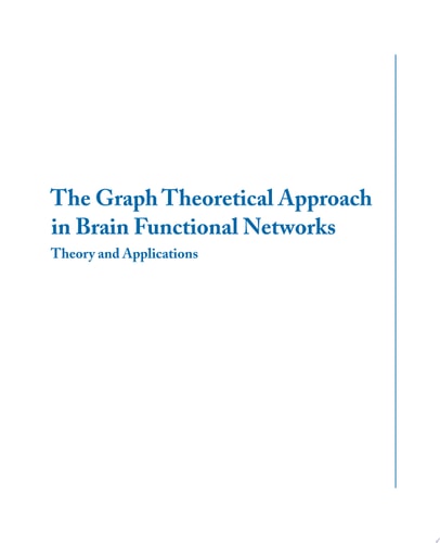 The Graph Theoretical Approach in Brain Functional Networks Theory and Applications