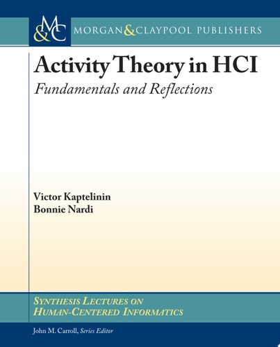 Activity Theory in HCI Fundamentals and Reflections
