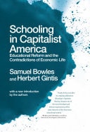 Schooling in Capitalist America Educational Reform and the Contradictions of Economic Life