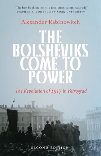 The Bolsheviks Come to Power The Revolution of 1917 in Petrograd