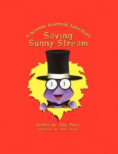 Saving Sunny Stream, a Wormie Wormald Adventure