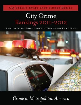 City Crime Rankings 2011-2012: Crime In Metropolitan America