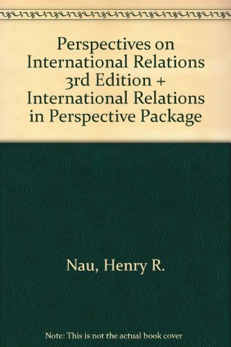 Perspectives on International Relations, 3rd + International Relations in Perspective
