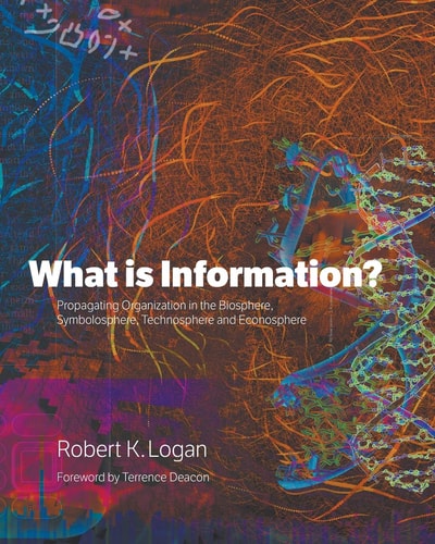 What is Information? Propagating Organization in the Biosphere, Symbolosphere, Technosphere and Econosphere