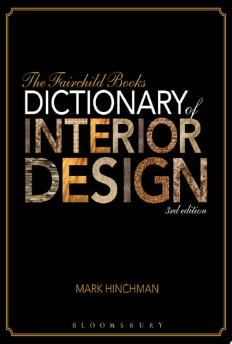 The Fairchild Books Dictionary of Interior Design