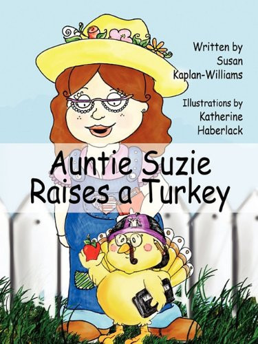 Auntie Suzie Raises a Turkey