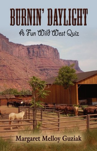 Burnin' Daylight A Fun Wild West Quiz