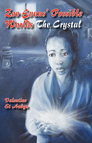 Zoe Evans' Possible Worlds The Crystal - Book One