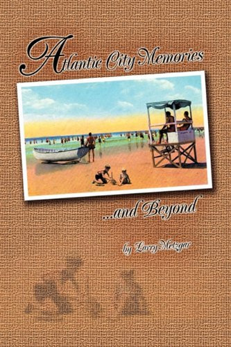 ATLANTIC CITY MEMORIES and Beyond
