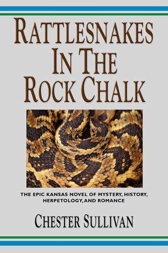Rattlesnakes in the Rock Chalk Kaw Trilogy Vol. II