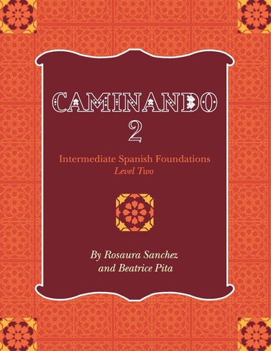 Caminando 2 Intermediate Spanish Foundations - Level Two