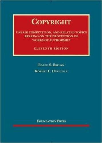 Copyright Unfair Competition, and Related Topics Bearing on the Protection of Works of Authorship