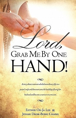 Lord, Grab Me by One Hand!
