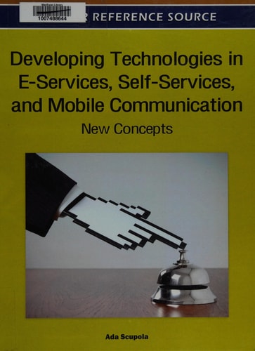 Developing Technologies in E-Services, Self-Services, and Mobile Communication