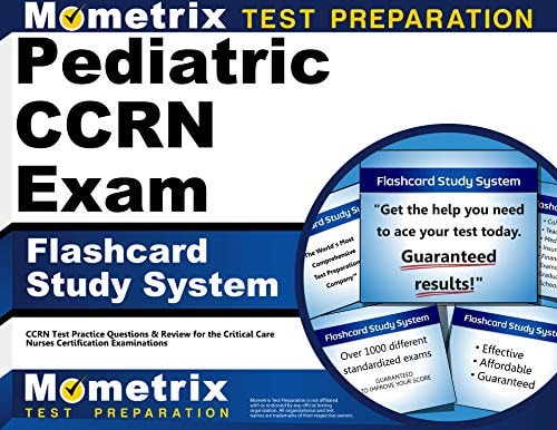 Pediatric CCRN Exam Flashcard Study System: CCRN Test Practice Questions & Review for the Pediatric Certified Nursing Exam