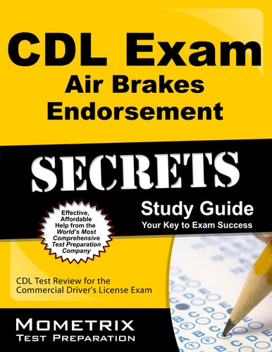CDL Exam Air Brakes Endorsement: Study Guide CDL Test Review for the Commercial Driver's License Exam