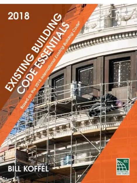 Existing Building Code Essentials Based on the 2018 International Existing Building Code