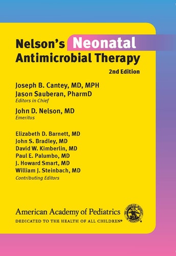 Nelson’s Neonatal Antimicrobial Therapy