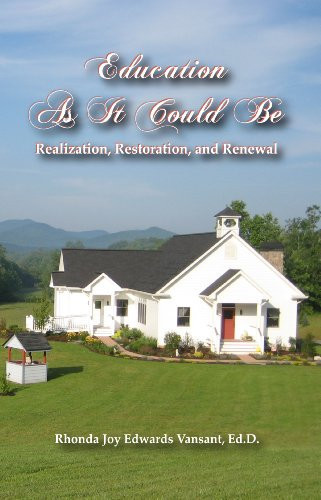 Education As It Could Be Realization, Restoration, and Renewal