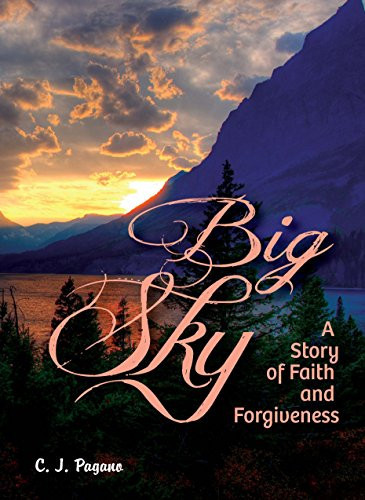 Big Sky A Story of Faith and Forgiveness