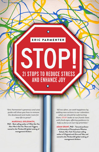 Stop! 21 Stops to Reduce Stress and Enhance Joy