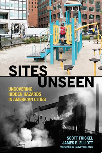 Sites Unseen Uncovering Hidden Hazards in American Cities