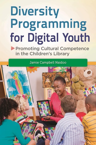 Diversity Programming for Digital Youth Promoting Cultural Competence in the Children's Library