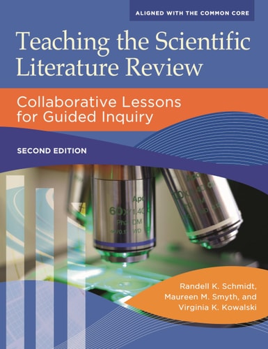 Teaching the Scientific Literature Review Collaborative Lessons for Guided Inquiry